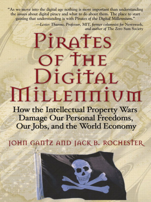 Title details for Pirates of the Digital Millennium by John Gantz - Available